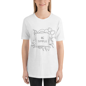 Be Simple Short-Sleeve Unisex T-Shirt - Sila's apparel