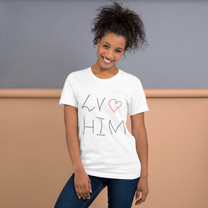 Love Him Ladies T-Shirt - Sila's apparel