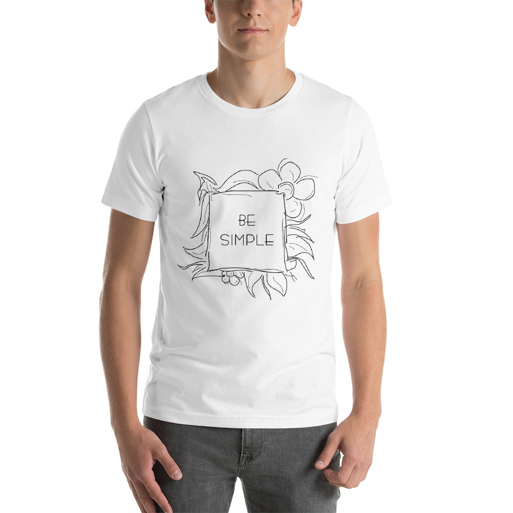 Be Simple Short-Sleeve Unisex T-Shirt - Sila's apparel